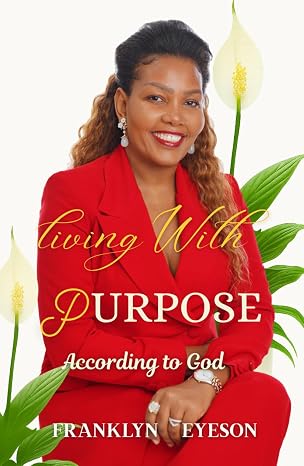 Cover of Living With Purpose According to God by Franklyn Eyeson